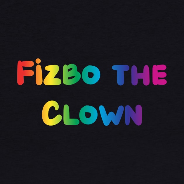 Fizbo the Clown by Pretty Good Shirts